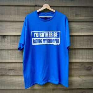 2024：”I'D RATHER CHOPPER"Tee