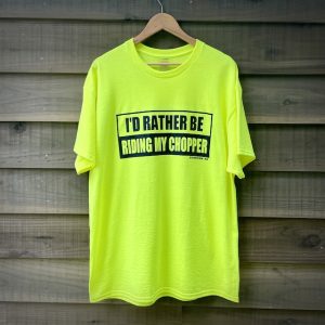 2024：”I'D RATHER CHOPPER"Tee