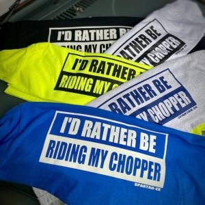 2024：”I'D RATHER CHOPPER"Tee